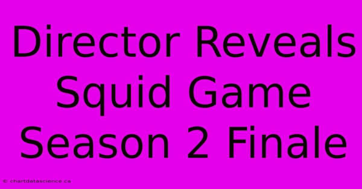 Director Reveals Squid Game Season 2 Finale