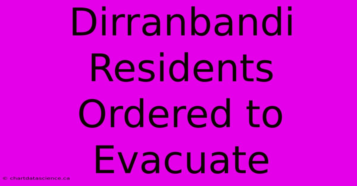 Dirranbandi Residents Ordered To Evacuate