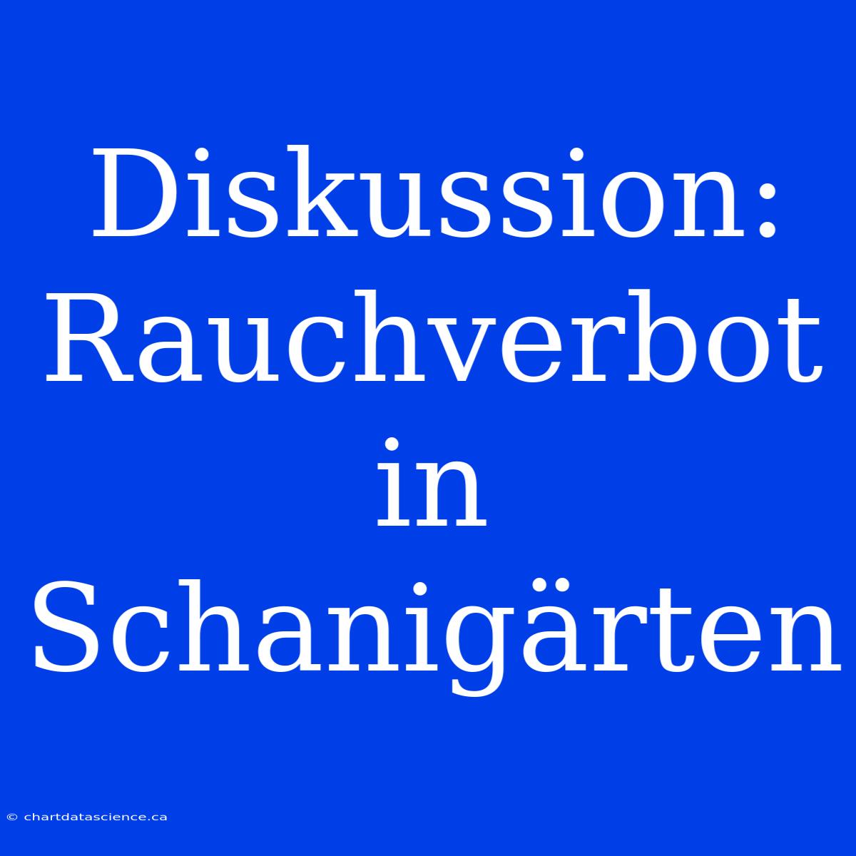 Diskussion: Rauchverbot In Schanigärten