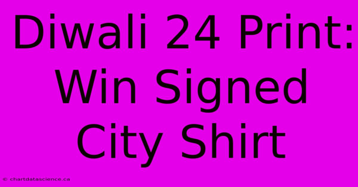 Diwali 24 Print: Win Signed City Shirt