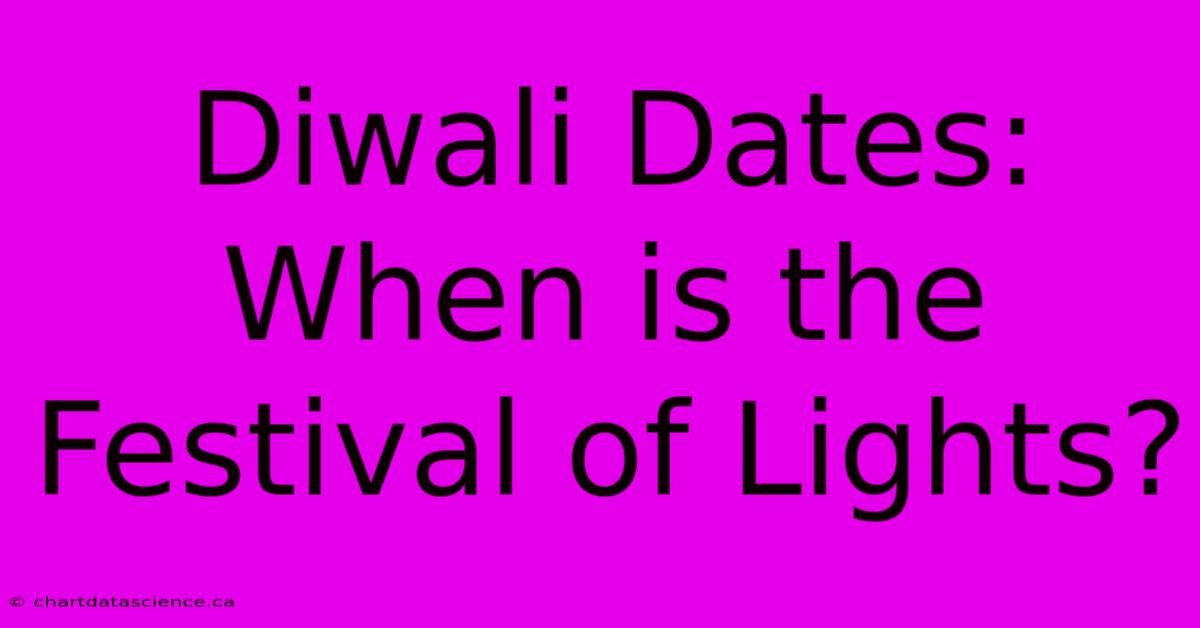 Diwali Dates: When Is The Festival Of Lights?