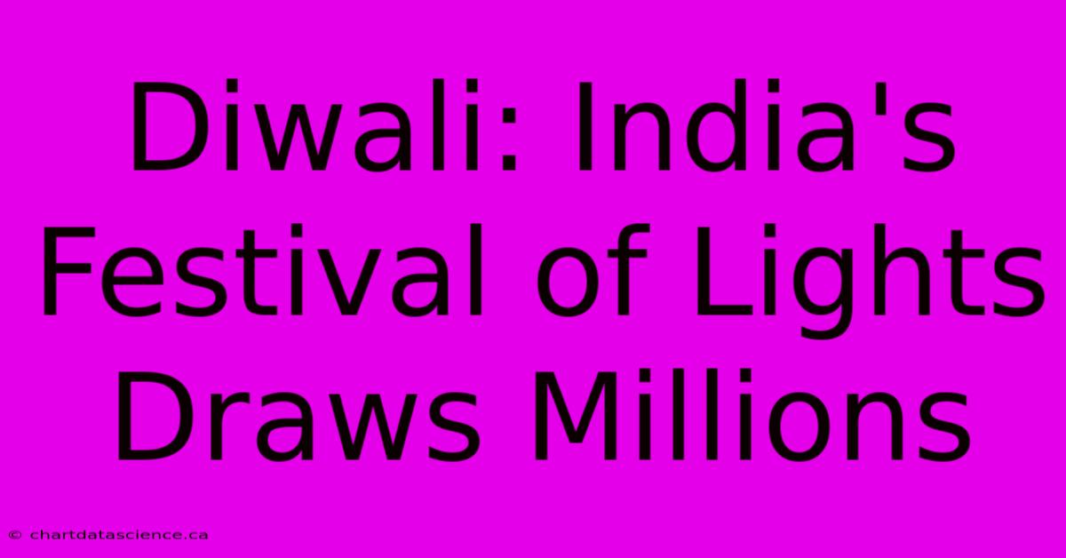 Diwali: India's Festival Of Lights Draws Millions 