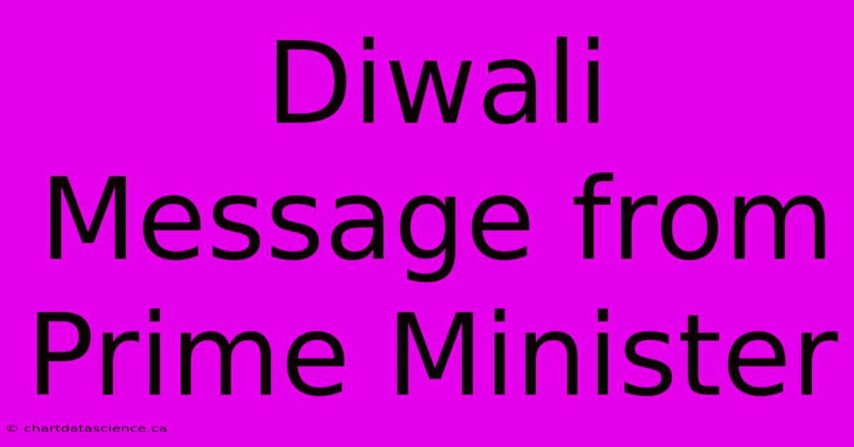 Diwali Message From Prime Minister