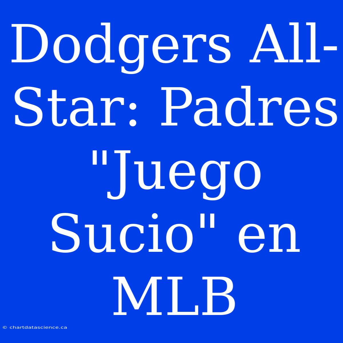 Dodgers All-Star: Padres 