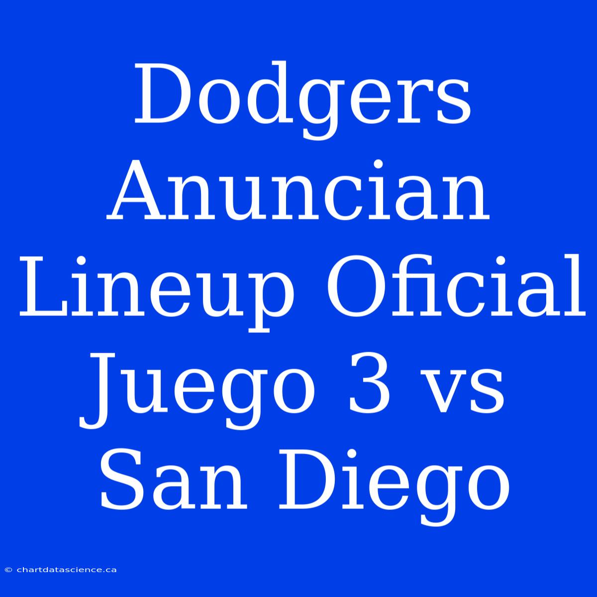 Dodgers Anuncian Lineup Oficial Juego 3 Vs San Diego