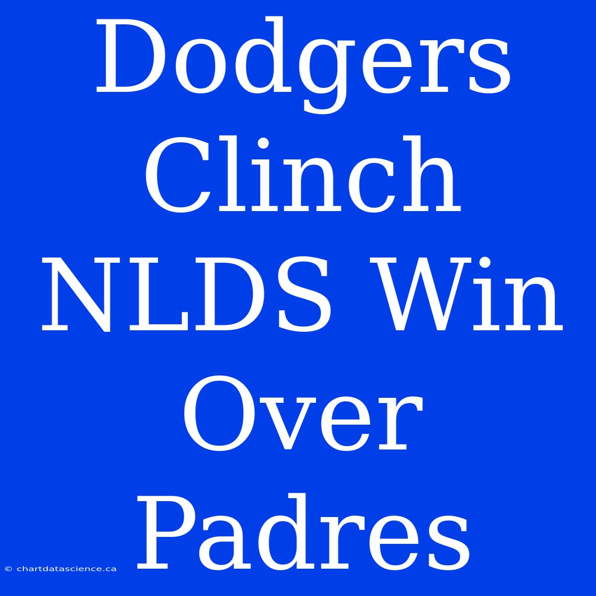 Dodgers Clinch NLDS Win Over Padres