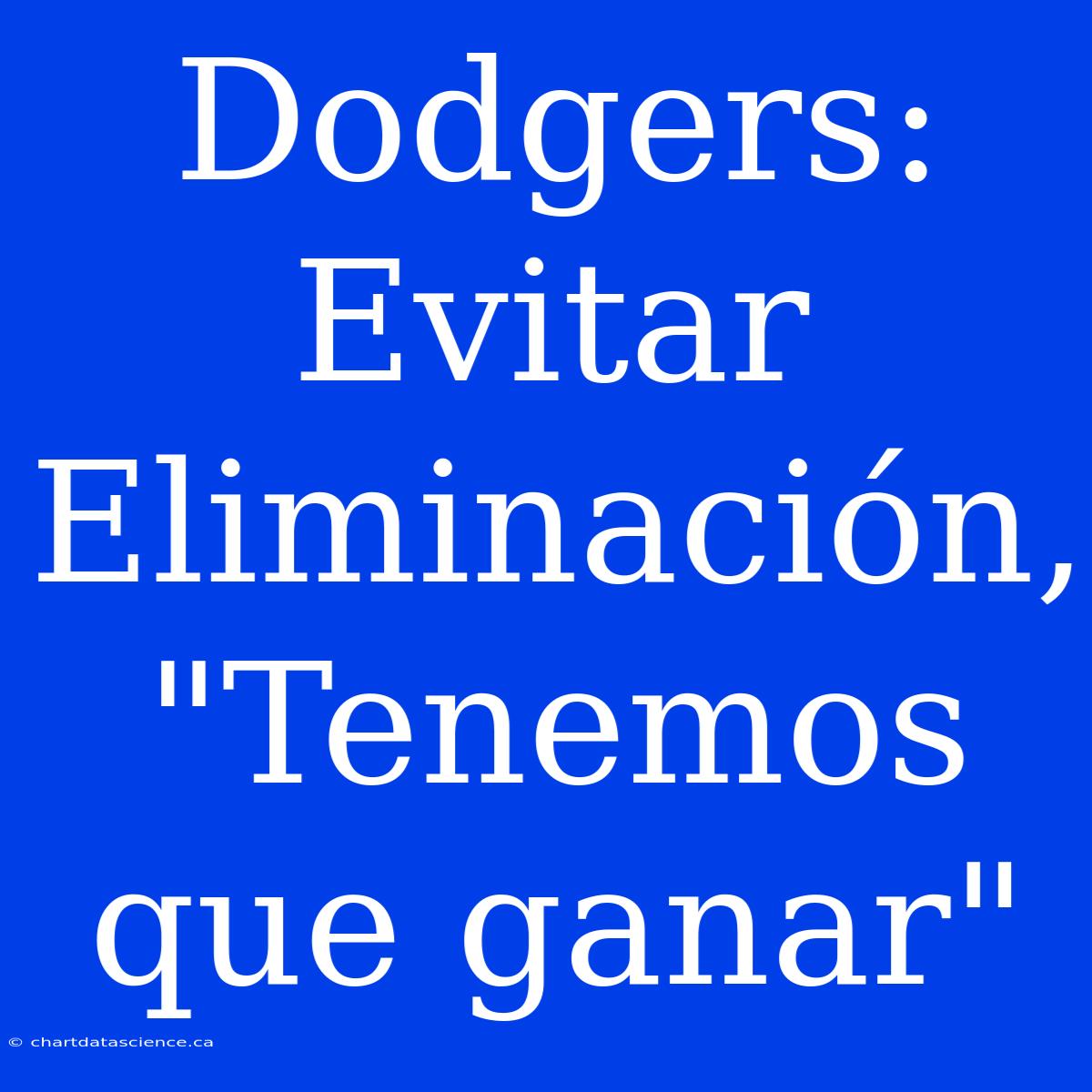 Dodgers: Evitar Eliminación, 