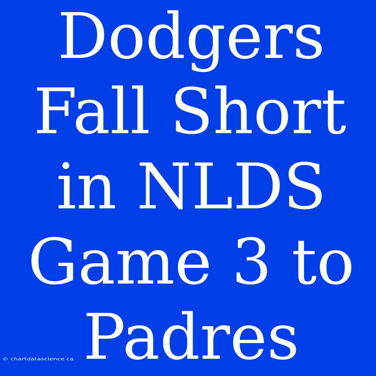 Dodgers Fall Short In NLDS Game 3 To Padres