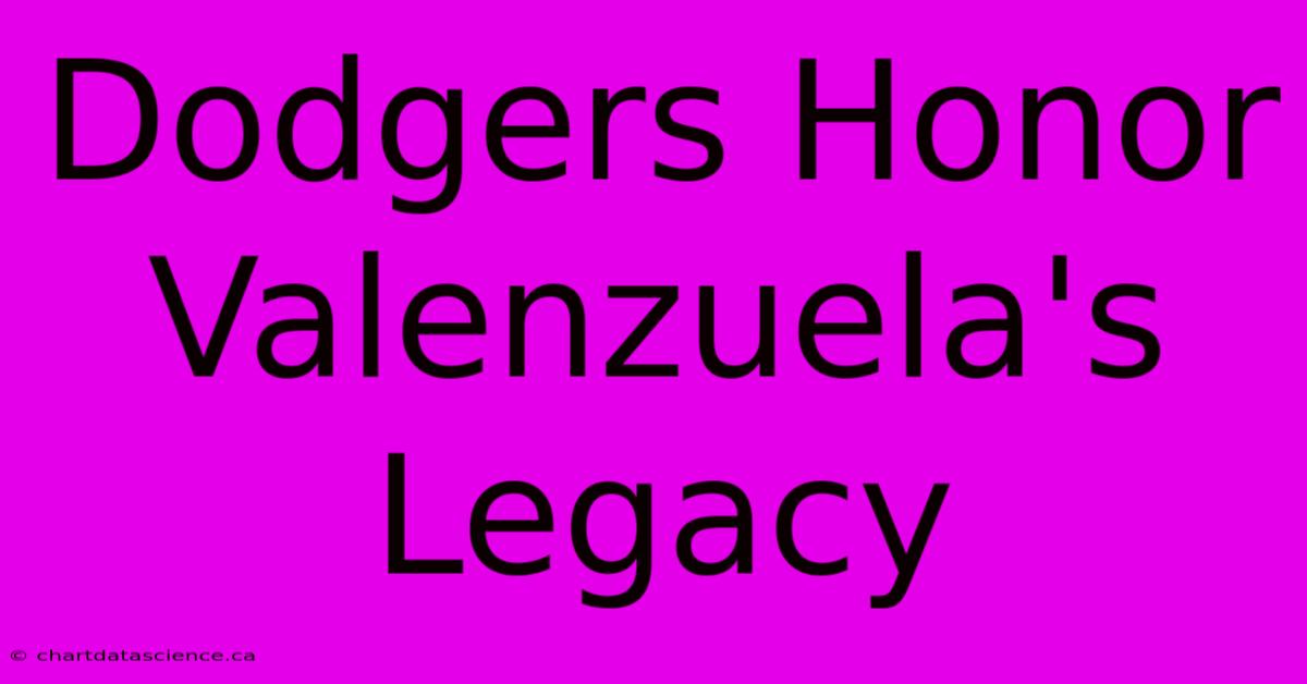 Dodgers Honor Valenzuela's Legacy 