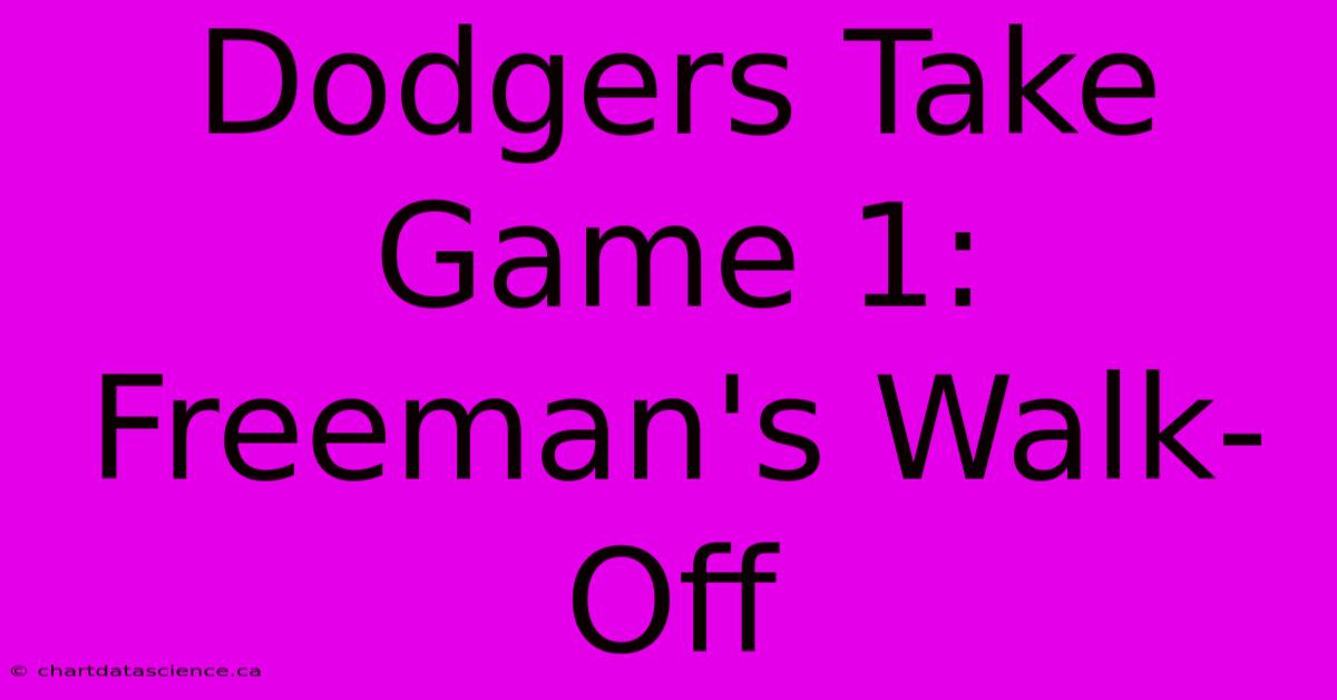 Dodgers Take Game 1: Freeman's Walk-Off