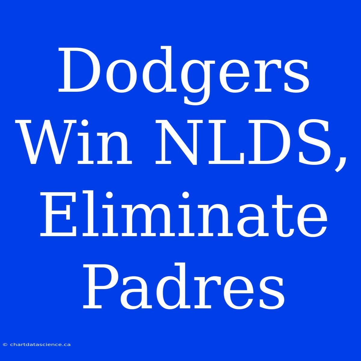 Dodgers Win NLDS, Eliminate Padres