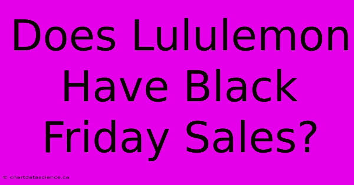 Does Lululemon Have Black Friday Sales?