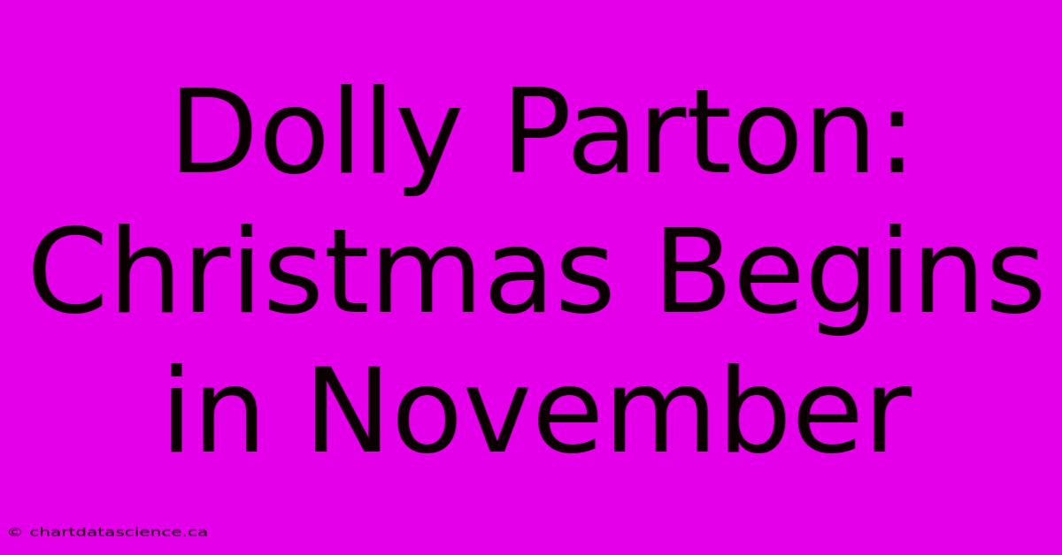 Dolly Parton: Christmas Begins In November