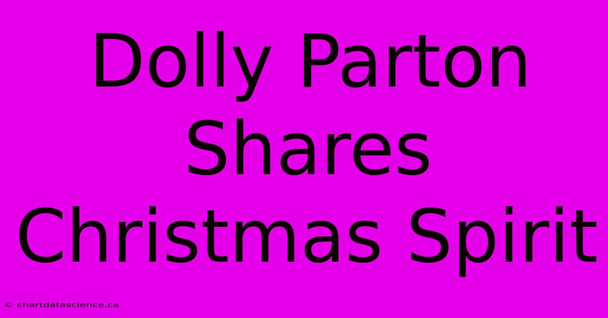 Dolly Parton Shares Christmas Spirit