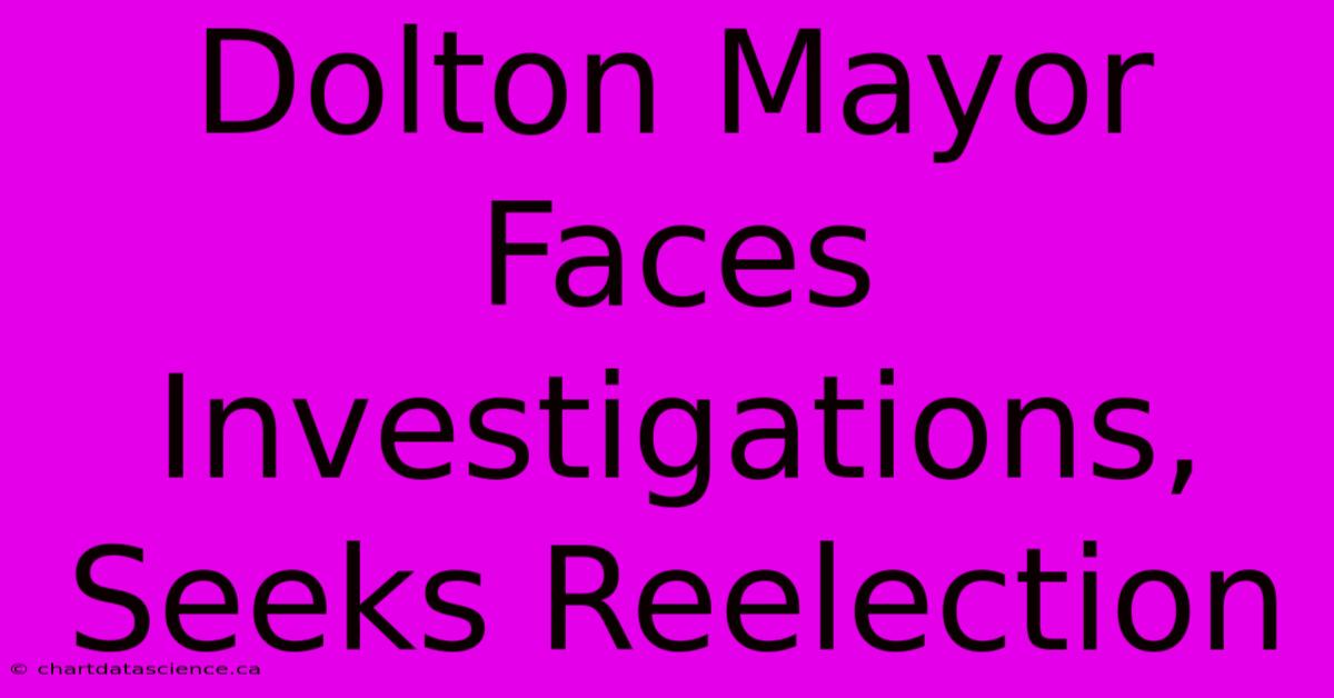 Dolton Mayor Faces Investigations, Seeks Reelection