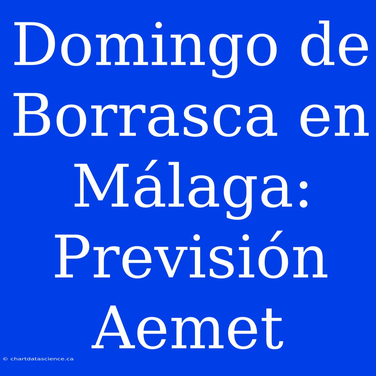 Domingo De Borrasca En Málaga: Previsión Aemet