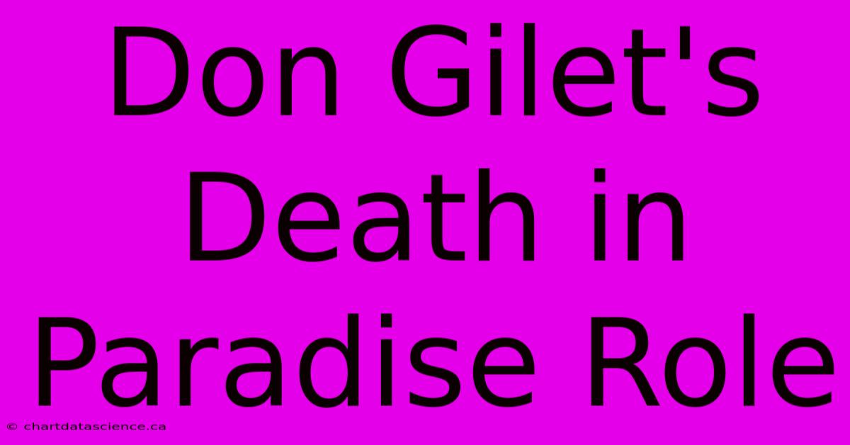 Don Gilet's Death In Paradise Role