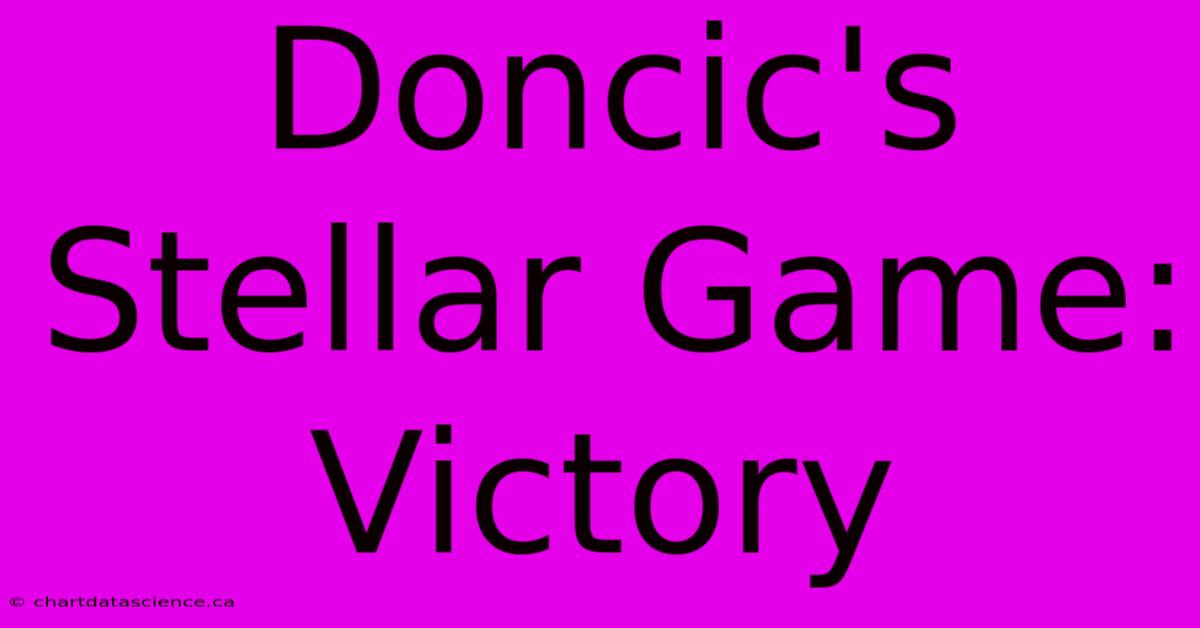 Doncic's Stellar Game: Victory