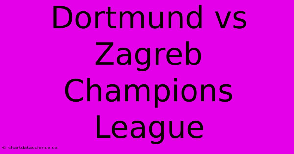 Dortmund Vs Zagreb Champions League