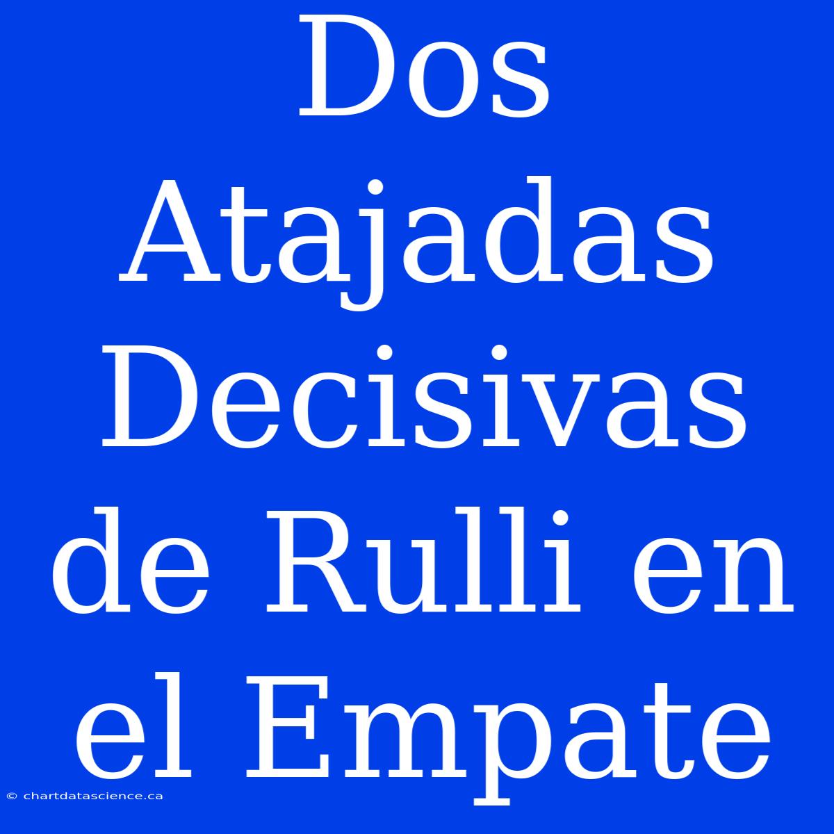 Dos Atajadas Decisivas De Rulli En El Empate