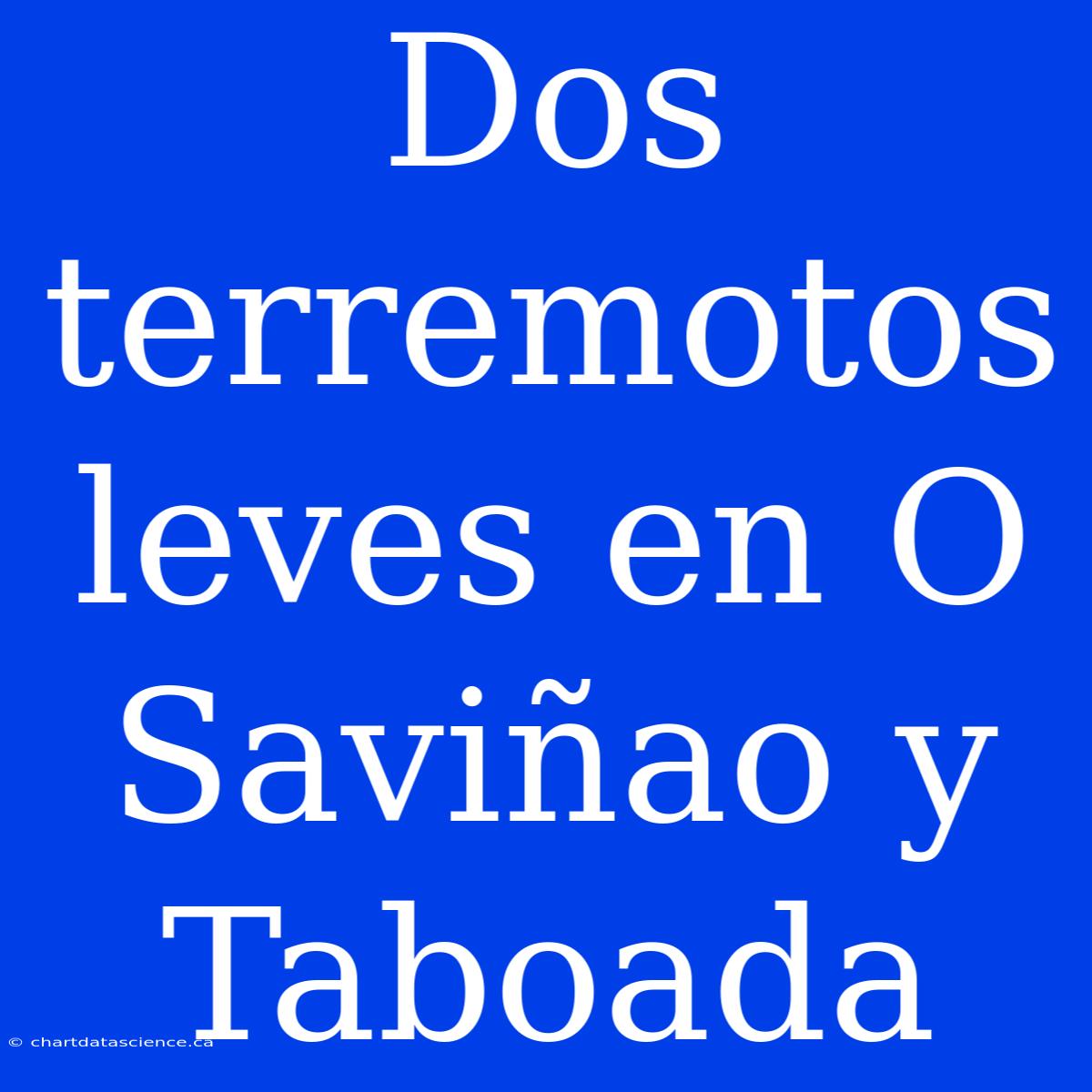 Dos Terremotos Leves En O Saviñao Y Taboada