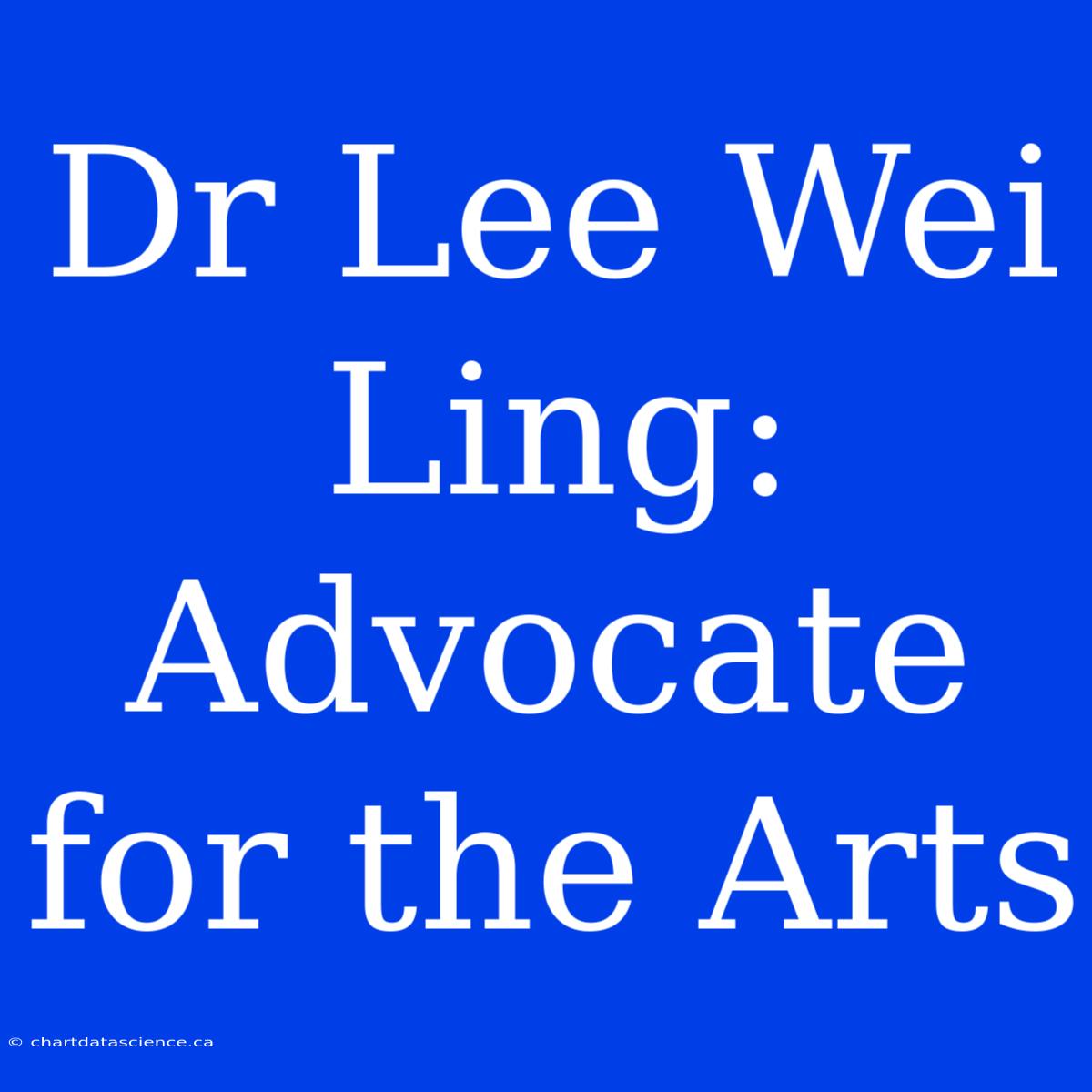 Dr Lee Wei Ling: Advocate For The Arts