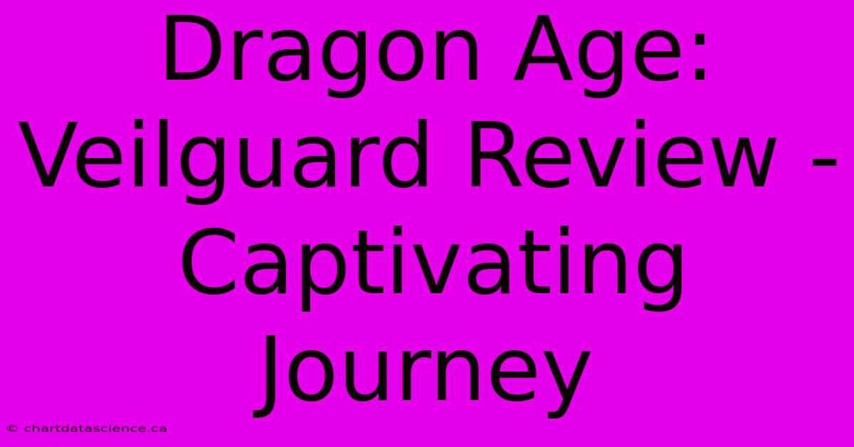 Dragon Age: Veilguard Review - Captivating Journey