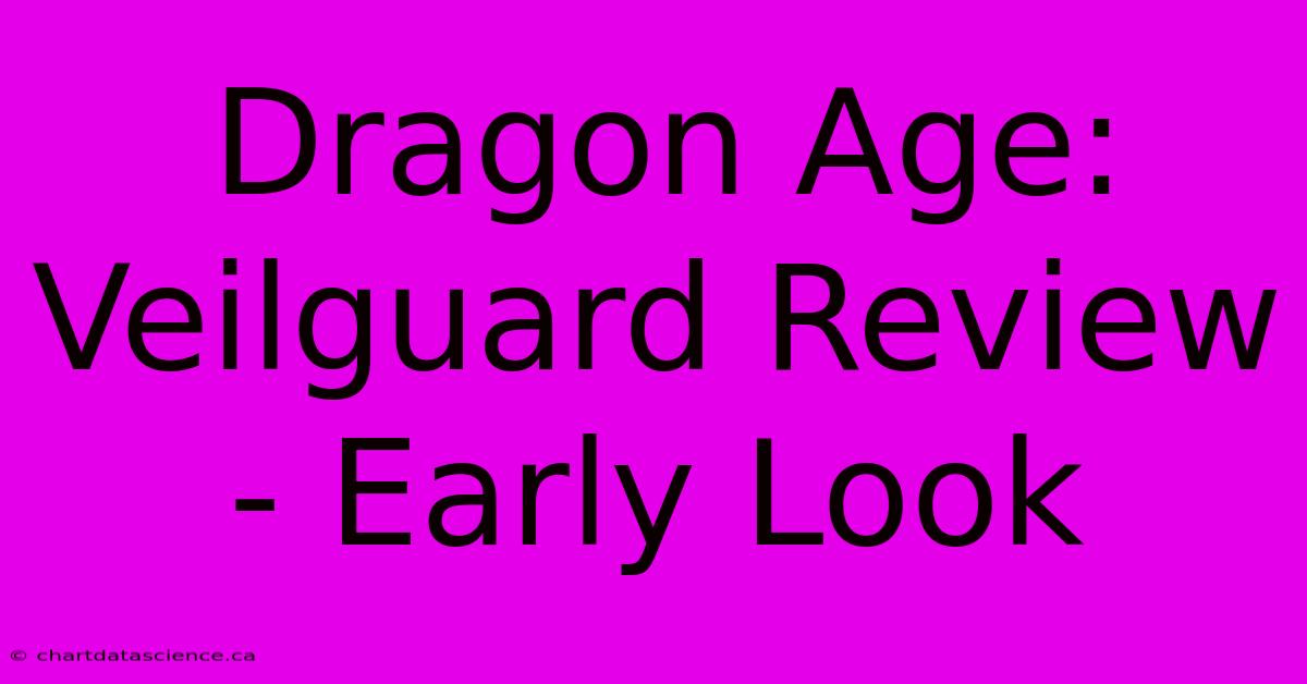 Dragon Age: Veilguard Review - Early Look