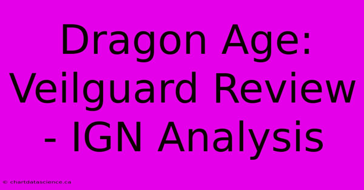 Dragon Age: Veilguard Review - IGN Analysis