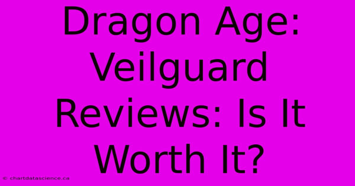 Dragon Age: Veilguard Reviews: Is It Worth It? 