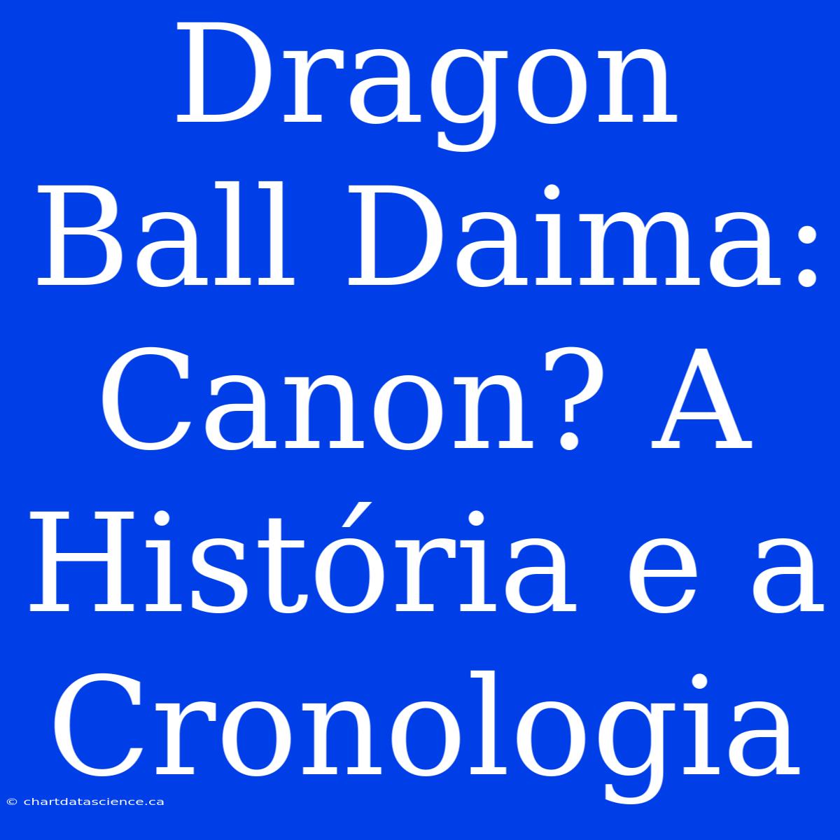 Dragon Ball Daima: Canon? A História E A Cronologia