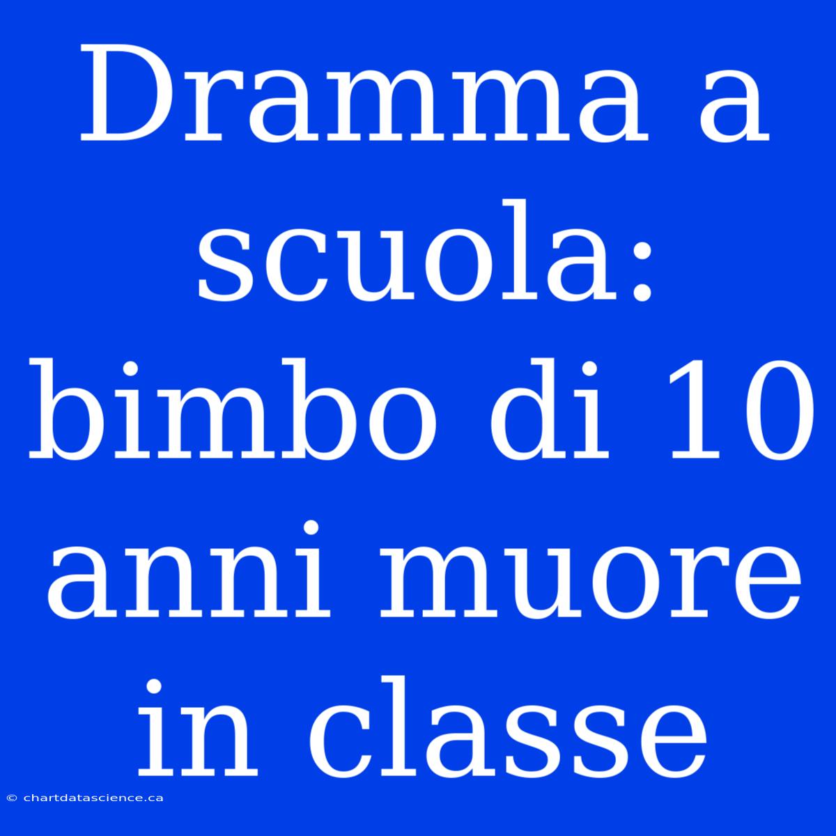 Dramma A Scuola: Bimbo Di 10 Anni Muore In Classe