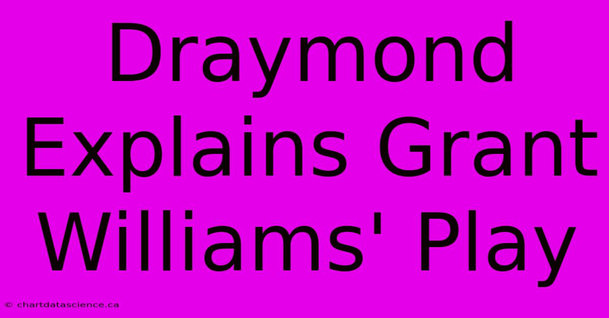 Draymond Explains Grant Williams' Play 