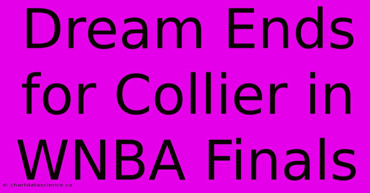 Dream Ends For Collier In WNBA Finals