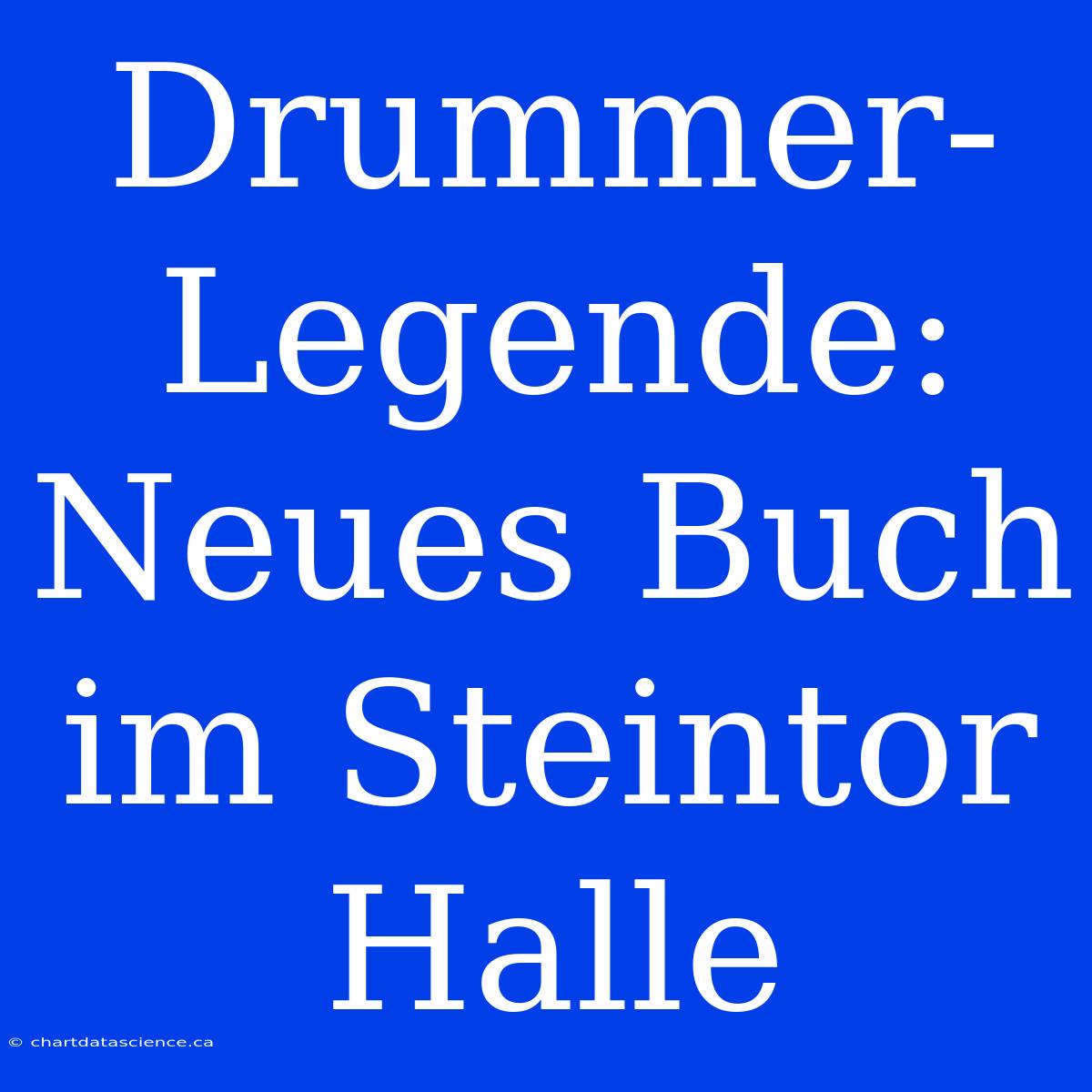 Drummer-Legende: Neues Buch Im Steintor Halle