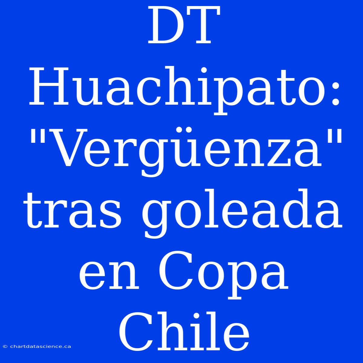 DT Huachipato: 