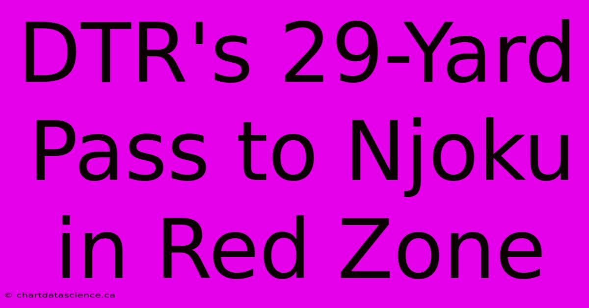 DTR's 29-Yard Pass To Njoku In Red Zone