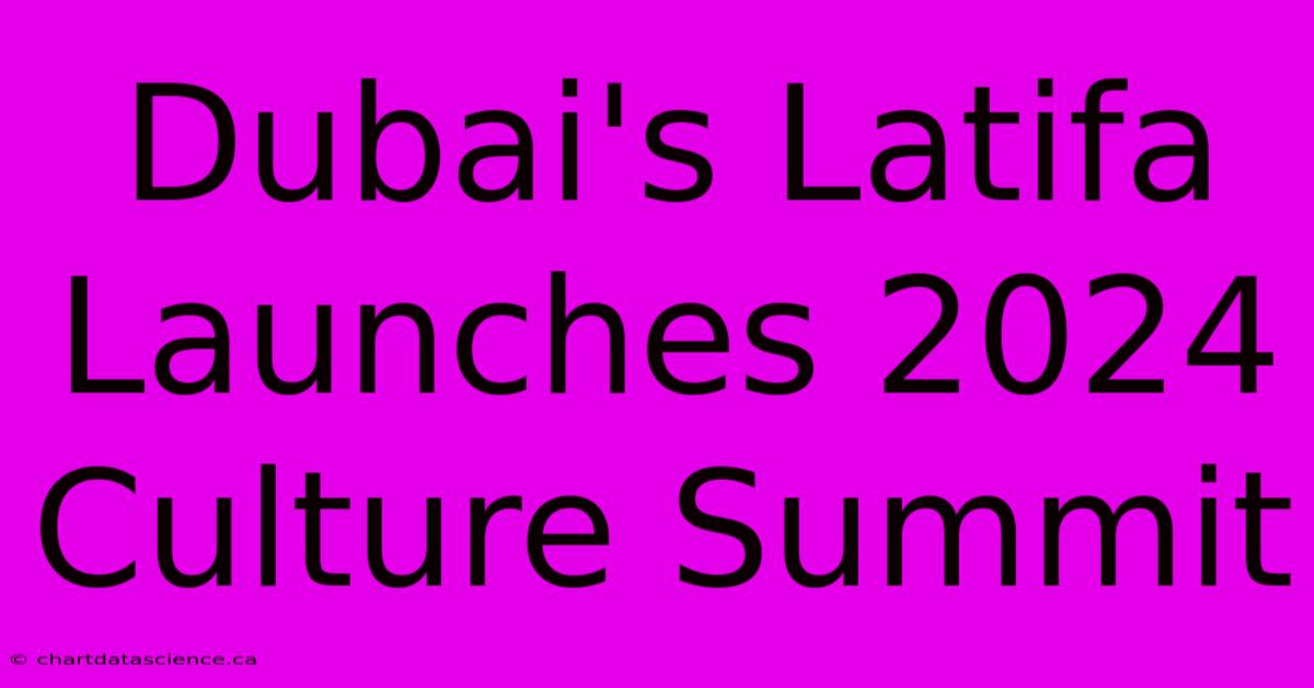 Dubai's Latifa Launches 2024 Culture Summit