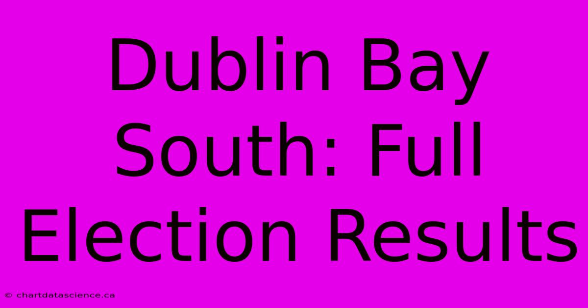 Dublin Bay South: Full Election Results