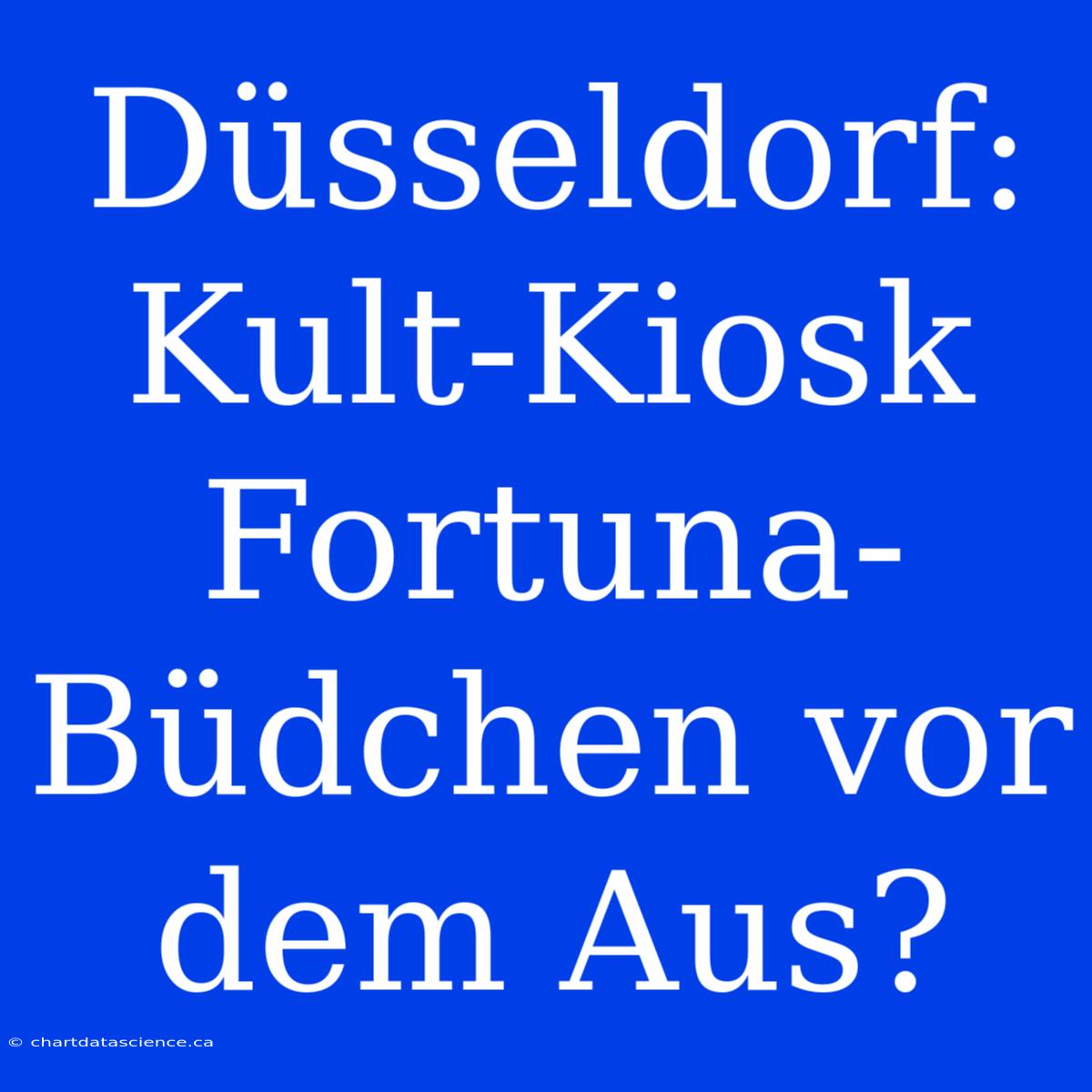 Düsseldorf: Kult-Kiosk Fortuna-Büdchen Vor Dem Aus?