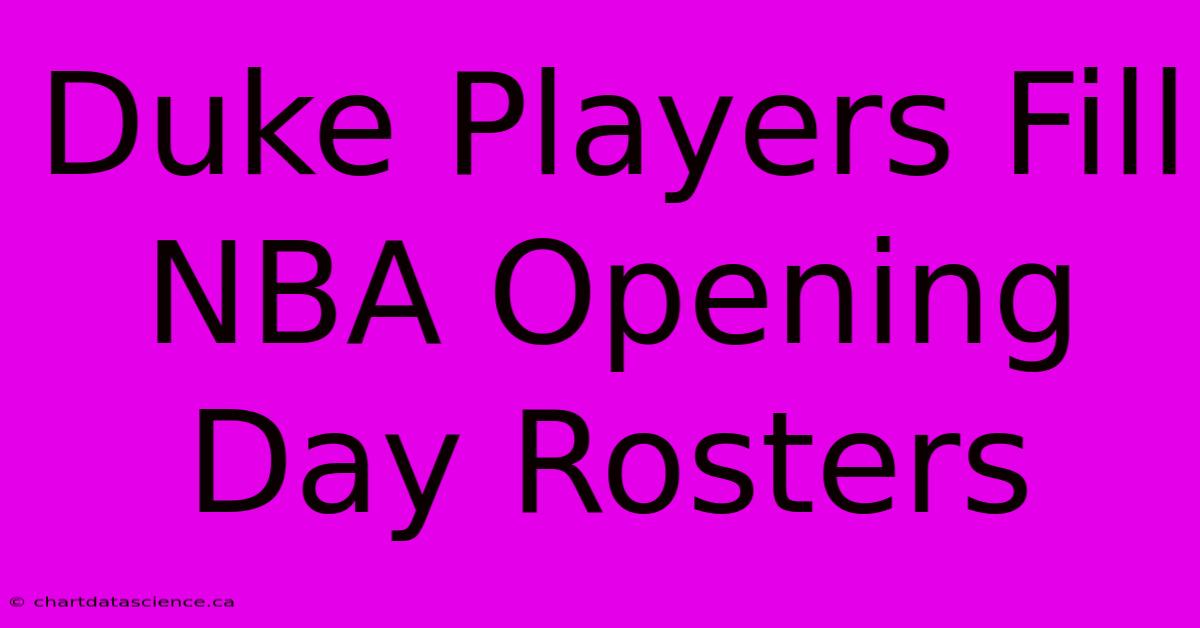 Duke Players Fill NBA Opening Day Rosters 