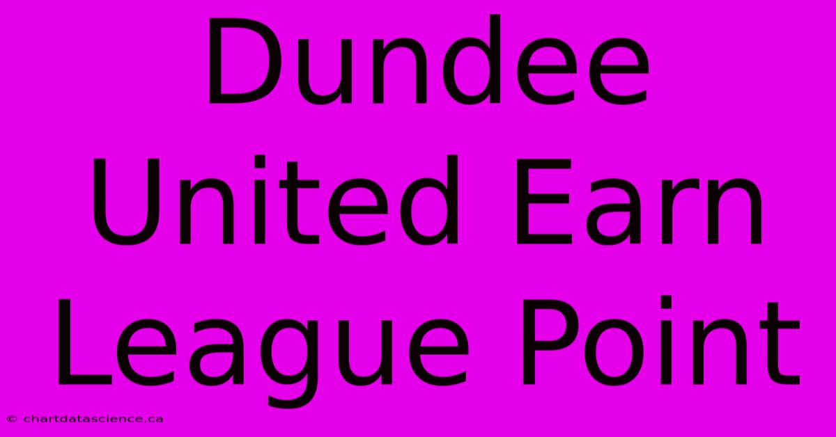 Dundee United Earn League Point