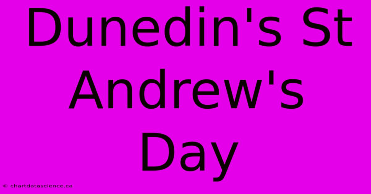 Dunedin's St Andrew's Day