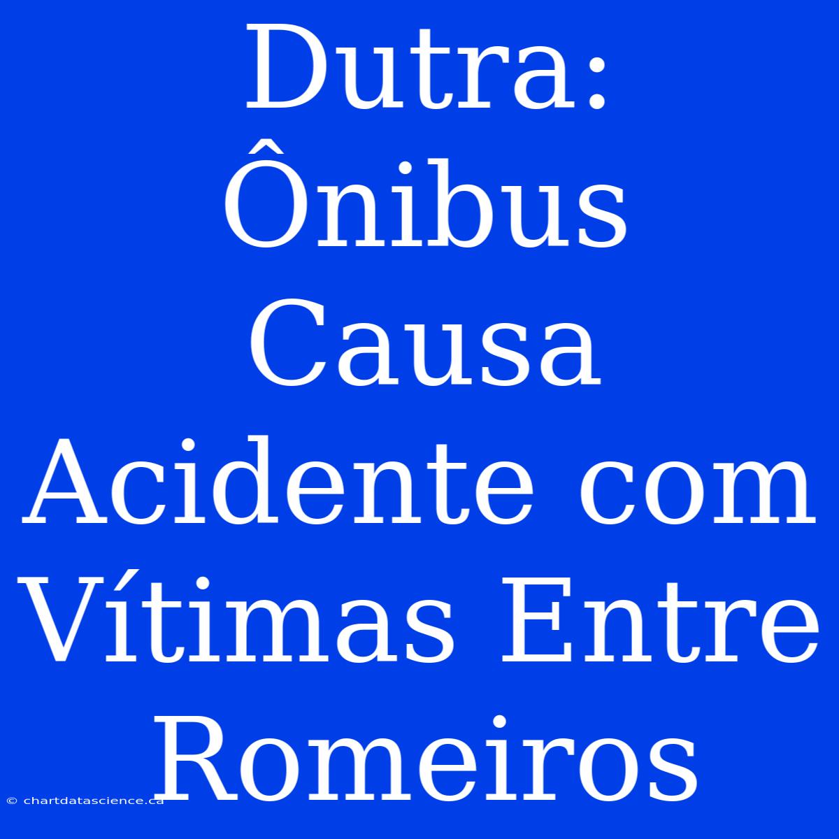 Dutra: Ônibus Causa Acidente Com Vítimas Entre Romeiros