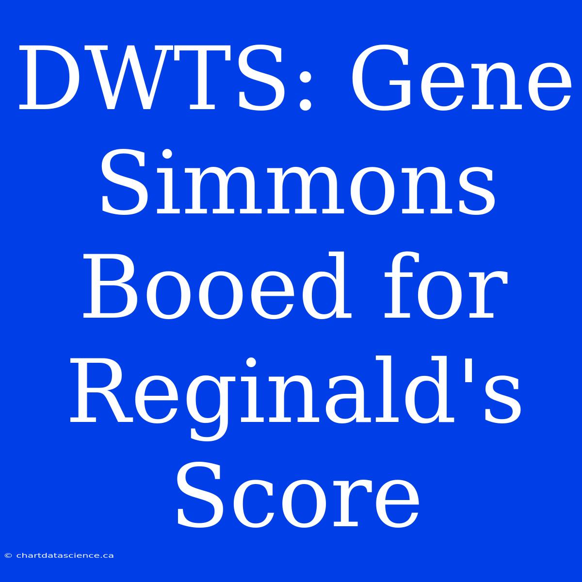 DWTS: Gene Simmons Booed For Reginald's Score