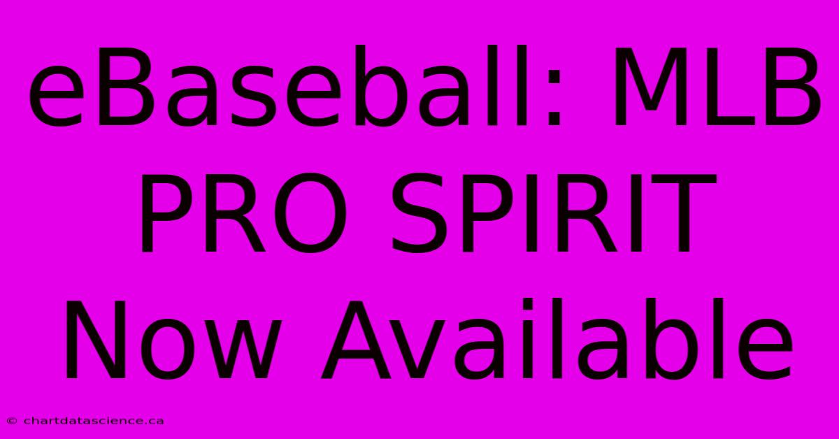 EBaseball: MLB PRO SPIRIT Now Available