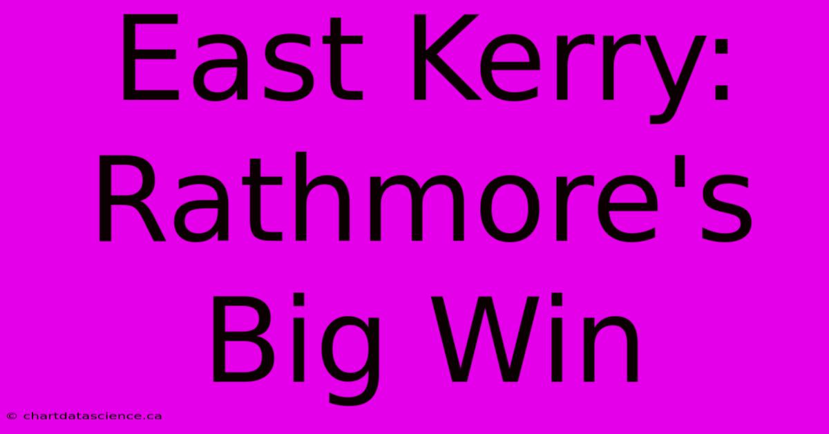 East Kerry: Rathmore's Big Win