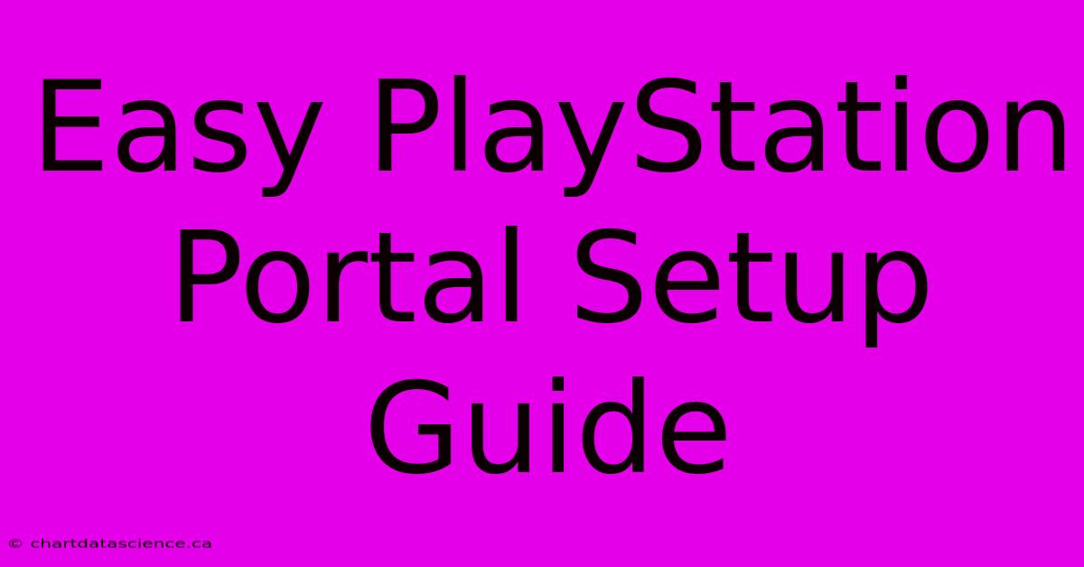 Easy PlayStation Portal Setup Guide