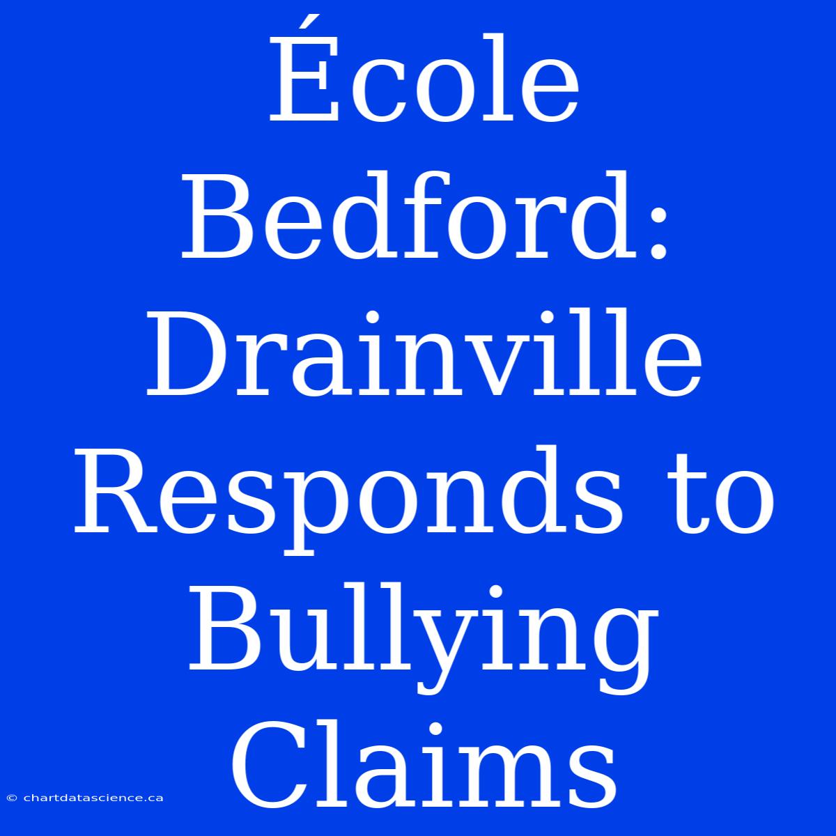 École Bedford:  Drainville Responds To Bullying Claims