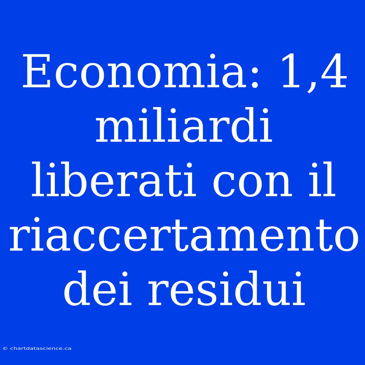 Economia: 1,4 Miliardi Liberati Con Il Riaccertamento Dei Residui